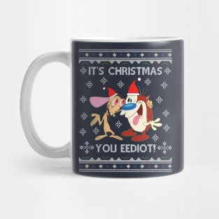 Ren And Stimpy Its Christmas You Eediot Mug